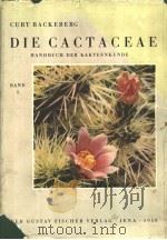 DIE CACTACEAE HANDBUCH DER KAKTEENKUNDE BAND Ⅰ PDF电子版封面