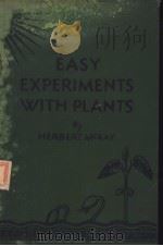 EASY EXPERIMENTS WITH PLANTS PDF电子版封面 HERBERT MCKAY