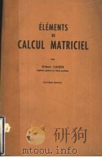 ELEMENTS DE CALCUL MATRICIEL PDF电子版封面 GILBERT CAHEN