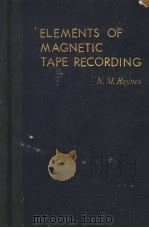 ELEMENTS OF MAGNETIC TAPE RECORDING PDF电子版封面 N.M.HAYNES
