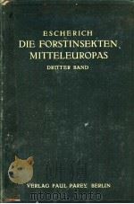 ESCHERICH DIE FORSTINSEKTEN MITTELEUROPAS 3 PDF电子版封面 DRITTER BAND