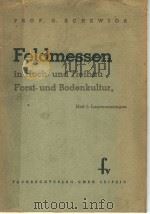 FELDMESSEN IN HOCHUND TIEFBAU FORSTUND BODENKULTUR HEFT 1 PDF电子版封面 G·SCHEWIOR