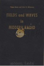 FIELDS AND WAVES IN MODERN RAKIO PDF电子版封面 JLHN R.WHINNERY
