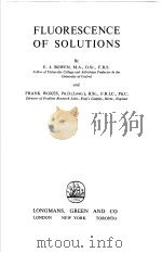 FLUORESCENCE OF SOLUTIONS PDF电子版封面 E·J·BOWEN