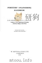 FORESTERS‘ENGINEERING HANDBOOK PDF电子版封面 E.R.HUGGARD B.A.I. A.M.I.C.E.