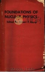 FOUNDATIONS OF NUCLAR PHYSICS PDF电子版封面 ROBERT T.BEYER