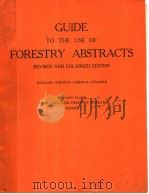 GUIDE TO THE USE OF FORESTRY ABSTRACTS REVISED AND ENLARGED EDITION PDF电子版封面