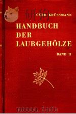 HANDBUCH DER LAUBGEHOLZE IN ZWEI BANDEN BAND Ⅱ PDF电子版封面 GERD KRUSSMANN