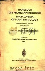 HANDBUCH DER PFLANZENPHYSIOLOGIE ENCYCLOPEDIA OF PLANT PHYSIOLOGY ⅩⅦ/1 PDF电子版封面 W.RUHLAND