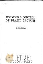 HORMONAL CONTROL OF RLANT GROWTH PDF电子版封面 N·S·PARIHAR