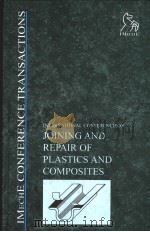IMECHE CONFERENCE TRANSACTIONS INTERNATIONAL CONFERENCE ON JOINING AND REPAIR OF PLASTICS AND COMPO 1999 PDF电子版封面 1860581986