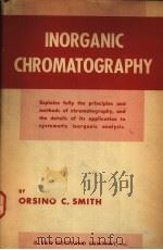 INORGANIC CHROMATOGRAPHY PDF电子版封面 ORSINO C·SMITH A·B· A·M