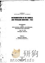 INSTRUMENTATION IN THE CHEMICAL AND PETROLEUM INDUSTRIES-1964 PDF电子版封面 GEORGE H·ROBINSON