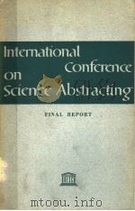 INTERNATIONAL COMFERENCE ON SCIENCE ABSTRACTING PDF电子版封面 FINAL REPORT