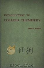 INTRODUCTION TO COLLOID CHEMISTRY PDF电子版封面 KAROL J.MYSELS