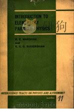 INTROOUCTION TO ELEMENTARY PARTICLE PHYSICS PDF电子版封面 R.E.MARSHAK