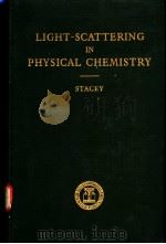 LIGHT-SCATTERING IN PHYSICAL CHEMISTRY STACEY PDF电子版封面 K·A·STACEY