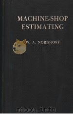 MACHINE-SHOP ESTIMATING PDF电子版封面 W.A.NORDHOFF B.A. M.A.