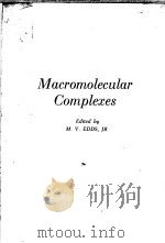 MACROMOLECULAR COMPLEXES PDF电子版封面 M.V.EDDS