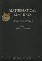 MATHEMATICAL MACHINES VOLUME 1 PDF电子版封面 FRANCIS J·MURRAY