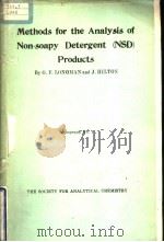 Methods for the Analysis of Non-soapy Detergent (NSD) Products PDF电子版封面 G.F.LONGMAN and J.HILTON