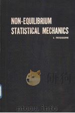 NON-EQUILIBRIUM STATISTICAL MECHANICS PDF电子版封面 PRIGOGINE
