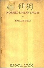 NORMED LINEAR SPACES PDF电子版封面 MAHLON M.DAY