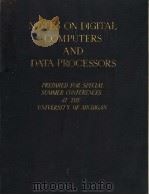 NOTES ON DIGITAL COMPUTERS AND DATA PROCESSORS:PREPARED FOR SPECIAL SUMMER CONFERENCES AT THE UNIVER PDF电子版封面 JOHN W.CARR AND NORMAN R.SCOTT