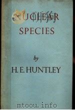 NUCLEAR SPECIES PDF电子版封面 H.E.HUNTLEY