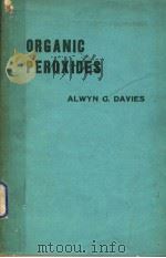 ORGANIC PEROXIDES PDF电子版封面 ALWYN G.DAVIES