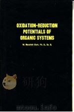 OXIDATION-REDUCTION POTENTIALS OF ORGANIG SYSTEMS PDF电子版封面 W·MANSFIELD