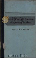 PARTIAL DIFFERENTIAL EQATIONS IN ENGINEERING PROBLEMS PDF电子版封面 KENNETH S·MILLER