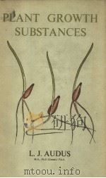 PLANT GROWTH SUBSTANCES PDF电子版封面 L·J·AUDUS
