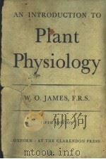 PLANT PHYSIOLOGY     PDF电子版封面    W·O·JAMES 