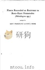 PLANTS RECORDED AS RESISTANT TO ROOTKNOT NEMATODES PDF电子版封面 J·HOOPER