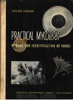 PRACTICAL MYCOLOGY PDF电子版封面 SIGURD FUNDER