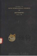 PROCEEDINGS OF THE FIFTH INTERNATIONAL CONGRESS OF BIOCHEMISTRY VOLUME Ⅱ PDF电子版封面 O.LINDBERG