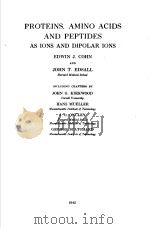 PROTEINS AMINO ACIDS AND PEPTIDES AS IONS AND DIPOLAR IONS PDF电子版封面 JOHN T·EDSALL