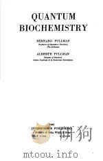 QUANTUM BIOCHEMISTRY PDF电子版封面 BERNARD PULLMAN ALBERTE PULLM