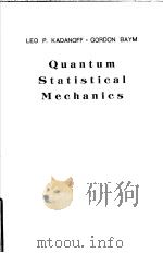 QUANTUM STATISTICAL MECHANICS PDF电子版封面 LEO P·KADANOFF