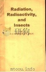 RADIATION RADIOACTIVITY AND INSECTS PDF电子版封面 R·D·OBRIEN