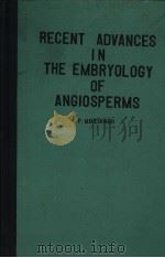 RECENT ADVANCES IN THE EMBRYOLOGY OF ANGIOSPERMS PDF电子版封面 P·MAHESHWARL