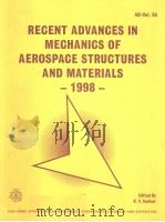 RECENT ADVANCES IN MECHANICS OF AEROSPACE STRUCTURES AND MATERIALS 1998 PDF电子版封面 0791815897 B.V.SANKAR