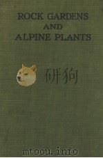 ROCK GARDENS AND ALPINE PLANTS PDF电子版封面 T·W·SANKERS F·L·S· F·R·H·S