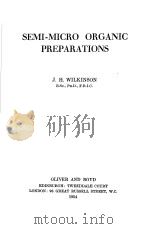SEMI-MICRO ORGANIC PREPARATIONS PDF电子版封面 J.H.WILKINSON