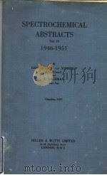 SPECTROCHEMICAL ABSTRACTS VOL.Ⅳ 1946-1951 PDF电子版封面 ERNEST H.S.VAN SOMEREN AND F.L