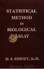 STATISTICAL METHOD IN BIOLOGICAL ASSAY PDF电子版封面 D·J·FINNEY M·A· SC·D