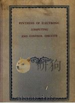 SYNTHESIS OF ELECTRONIC COMPUTING AND COMTROL CIRCUITS PDF电子版封面