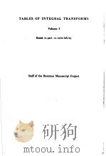 TABLES OF INTEGRAL TRANSFORMS VOLUME Ⅰ PDF电子版封面