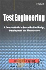 TEST ENGINEERING A CONCISE GUIDE TO COST-EFFECTIVE DESING,DEVELOPMENT AND MANUFACTURE PDF电子版封面 PATRICK O’CONNOR